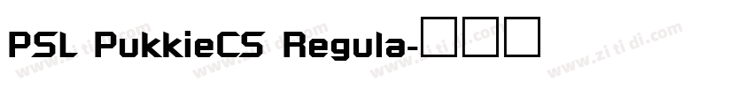 PSL PukkieCS Regula字体转换
